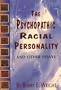 Psychopathic Racial Personality and Other Essays (English and English Edition)
