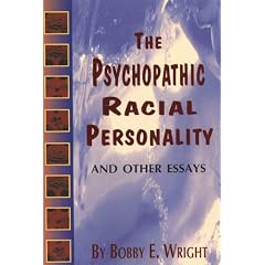 Psychopathic Racial Personality and Other Essays