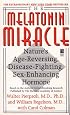 The Melatonin Miracle: Nature's Age-Reversing, Disease-Fighting, Sex-Enhancing Hormone