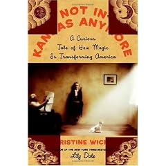 Not in Kansas Anymore: A Curious Tale of How Magic Is Transforming America