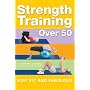 Strength Training Over 50: Stay Fit and Fabulous