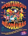 Spontaneous Melodramas: 24 Impromptu Skits That Bring Bible Stories to Life (Youth Specialties)