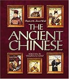 The Ancient Chinese (People of the Ancient World)