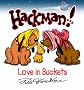 Hackman: Love in Buckets