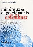 Min�raux et oligo-�l�ments collo�daux