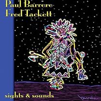 Paul Barrerre/Fred Tackett: Sights & Sounds