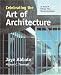 Celebrating the Art of Architecture: 25 Years of Pritzker Prize Winning Architects