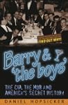 Barry & 'the Boys': The CIA, the Mob...