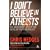 I Don't Believe in Atheists