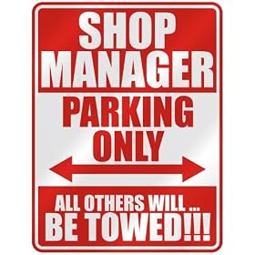 " SHOP MANAGER PARKING ONLY " PARKING SIGN OCCUPATIONS