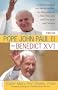 From Pope John Paul II to Benedict XVI: An Inside Look at the End of an Era, the Beginning of a New One, and the Future of the Church