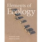 Elements of Ecology (7th Edition) by Thomas M. Smith and Robert Leo Smith