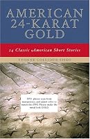 American 24-Karat Gold: Classic American Short Stories