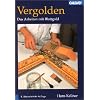 Vergolden: Das Arbeiten mit Blattgold