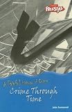Crime Through Time (Painful History of Crime)