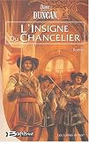 Les Lames du Roi, Tome 1 : L\'Insigne du Chancelier