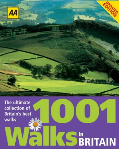 AA 1001 Walks in Britain: The Ultimate Collection of Britain's Best Walks (AA Illustrated Reference)