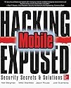 Hacking Exposed Mobile: Security Secrets & Solutions