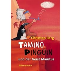 Tamino Pinguin und der Geist Manitus