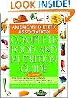 American Dietetic Association Complete Food and Nutrition Guide (2nd Edition)