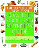 American Dietetic Association Complete Food and Nutrition Guide (2nd Edition)