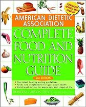 American Dietetic Association Complete Food and Nutrition Guide