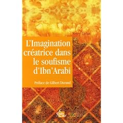 L'imagination cr�atrice dans le soufisme d'Ibn' Arab�