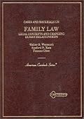 Family Law: Cases and Materials on Legal Concepts and Changing Human Relationships (American Casebooks)