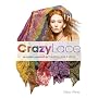 Crazy Lace:an artistic approach to Creative Lace Knitting