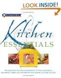 Kitchen Essentials: The Complete Illustrated Reference to the Ingredients, Equipment, Terms and Techniques That Ensure Culinary Success (Le Cordon Bleu)