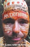 An idiot abroad : the travel diaries of Karl Pilkington