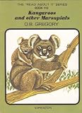 The 'read about it' series / by O.B. Gregory. Books 109-120 : Prehistoric and large animals. Book 112, Kangaroos and other marsupials