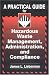 A Practical Guide for Hazardous Waste Management, Administration, and Compliance