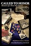 Called To Honor: Memoirs of a Three-War Veteran