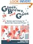 Glues Brews and Goos
