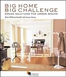 Big Home, Big Challenge: Design Solutions for Larger Spaces (Home & Garden)