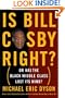 Is Bill Cosby Right?: Or Has the Black Middle Class Lost Its Mind