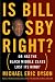 Image of Is Bill Cosby Right?: Or Has the Black Middle Class Lost Its Mind