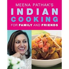 Meena Pathak's Indian Cooking for Family and Friends
