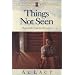 Things Not Seen