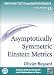 Asymptotically Symmetric Einstein Metrics (Smf/Amf Texts and Momographs)