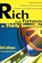 Rich and Famous in Thirty Seconds: Inside Secrets to Achieving Financial Success in Television and Radio Commercials