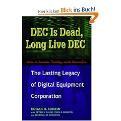 DEC Is Dead, Long Live DEC: The Lasting Legacy of Digital Equipment Corporation