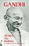 All men are brothers : autobiographical reflections