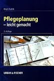 Pflegeplanung leicht gemacht. - Birgitt Budnik