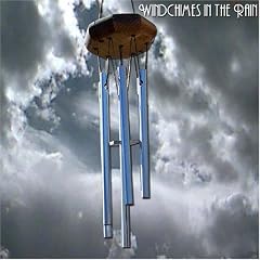 Wind Chimes in the Rain