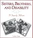 Books : Sisters, Brothers, and Disability: A Family Album