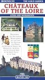 Chateaux of the Loire (Gold Guides)