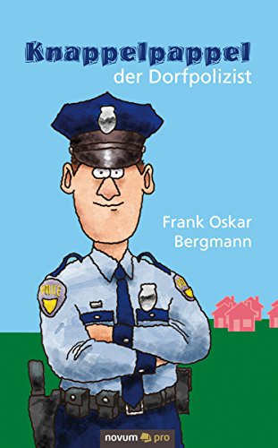 Knappelpappel der Dorfpolizist (German Edition)