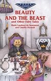 Beauty and the Beast and Other Fairy Tales (Dover Evergreen Classics)